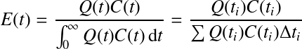 Équation en notation Latex : E(t)=\frac{Q(t)C(t)}{\int_0^\infty Q(t)C(t) \, \mathrm dt} = \frac{Q(t_i)C(t_i)}{\sum{Q(t_i)C(t_i)\Delta t_i}}