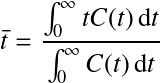 Équation en notation Latex : \bar{t} = \frac{\int_0^\infty tC(t) \, \mathrm dt}{\int_0^\infty C(t) \, \mathrm dt}