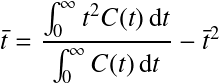 Équation en notation Latex : \bar{t} = \frac{\int_0^\infty t^2C(t) \, \mathrm dt}{\int_0^\infty C(t) \, \mathrm dt}-\bar{t}^2