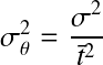 Équation en notation Latex : \sigma^2_{\theta}=\frac{\sigma^2}{\bar{t}^2}