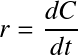 Équation en notation Latex : r=\frac{dC}{dt}