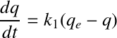 Équation en notation Latex : \frac{dq}{dt}=k_1 (q_e-q)