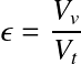 Équation en notation Latex : \epsilon=\frac{V_v}{V_t}