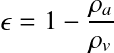 Équation en notation Latex : \epsilon=1-\frac{\rho_a}{\rho_v}